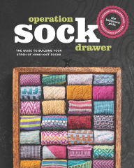 Free english audio books download Operation Sock Drawer: The Guide to Building Your Stash of Hand-Knit Socks English version RTF by Knitmore Girls 9781632506962