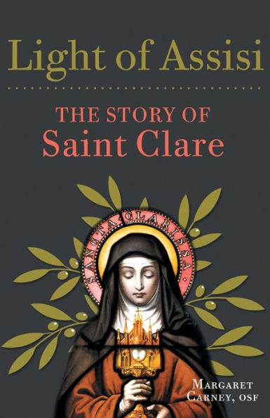 Light of Assisi: The Story Saint Clare