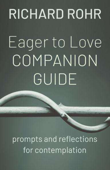 Eager to Love Companion Guide: Prompts and Reflections for Contemplation