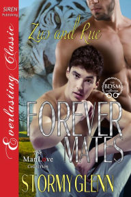 Title: Forever Mates: Zus & Rue (Siren Publishing Everlasting Classic ManLove), Author: Stormy Glenn