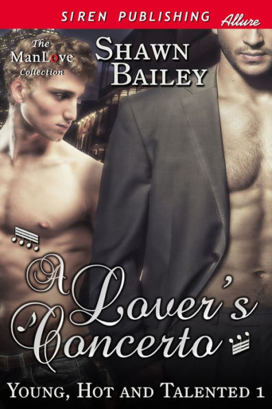 A Lover's Concerto [Young, Hot, and Talented 1] (Siren Publishing Allure ManLove)