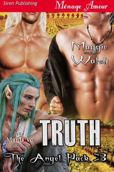 Truth [The Angel Pack 3] (Siren Publishing Menage Amour ManLove)