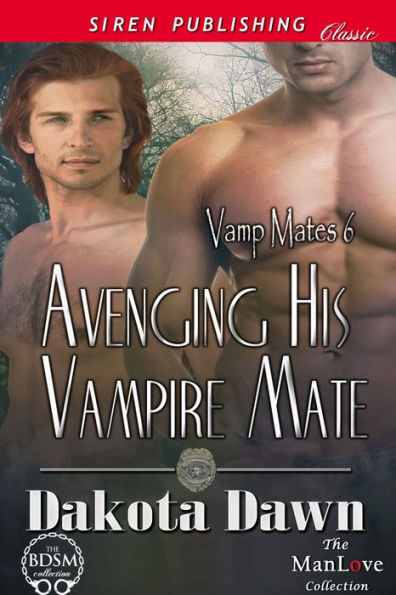 Avenging His Vampire Mate [Vamp Mates 6] (Siren Publishing Classic ManLove)