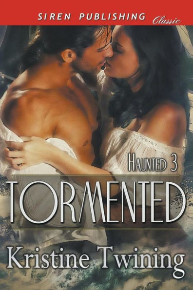 Tormented [Haunted 3] (Siren Publishing Classic)