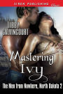 Mastering Ivy [The Men from Nowhere, North Dakota 2] (Siren Publishing Classic)