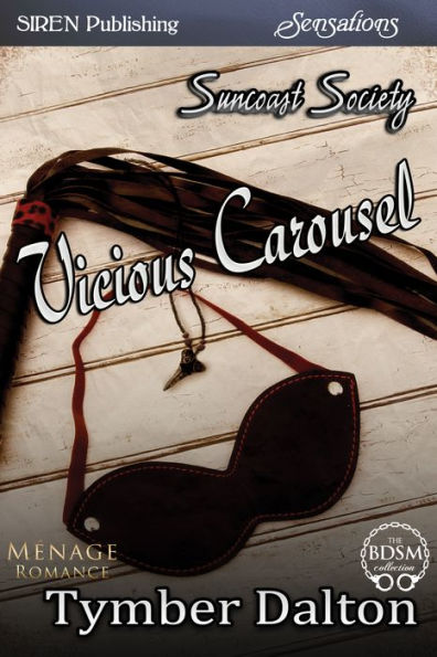 Vicious Carousel [Suncoast Society] (Siren Publishing Sensations)