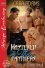 Mastered by Three Panthers [Caves of Correction 4] (Siren Publishing Menage Everlasting)