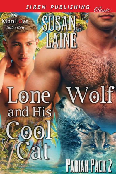 Lone Wolf and His Cool Cat [Pariah Pack 2] (Siren Publishing Classic ManLove)