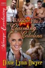 Hearts on Fire 7: Claiming Catalina (Siren Publishing Menage Everlasting)