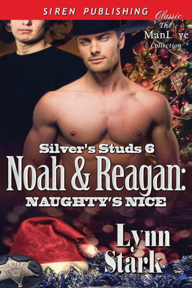Noah & Reagan: Naughty's Nice [Silver's Studs 6] (Siren Publishing Classic ManLove)