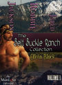 The Belt Buckle Ranch Collection, Volume 1 [Box Set 16] (Siren Publishing Everlasting Classic ManLove)