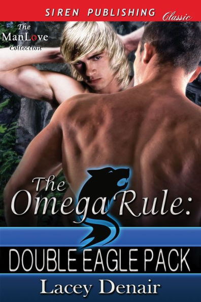 The Omega Rule: Double Eagle Pack (Siren Publishing Classic ManLove)