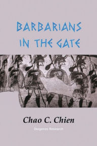 Title: Barbarians in the Gate, Author: Chao C. Chien