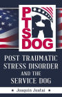 PTSDog: Post Traumatic Stress Disorder and the Service Dog