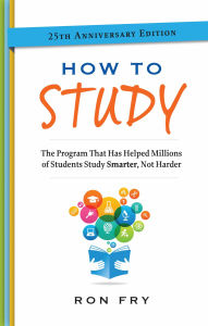 Title: How to Study, 25th Anniversary Edition, Author: Ron Fry
