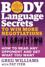 Body Language Secrets to Win More Negotiations: How to Read Any Opponent and Get What You Want