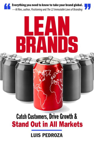 Lean Brands: Catch Customers, Drive Growth, and Stand Out All Markets