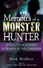 Memoirs of a Monster Hunter: A Five-Year Journey in Search of the Unknown