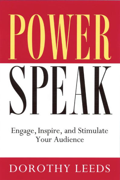 Power Speak: Engage, Inspire, and Stimulate Your Audience