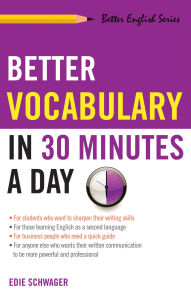 Title: Better Vocabulary in 30 Minutes a Day, Author: Edie Schwager