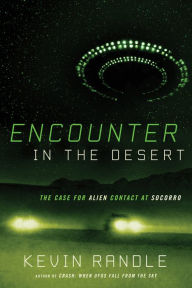 Title: Encounter in the Desert: The Case for Alien Contact at Socorro, Author: Jaye D. Marie