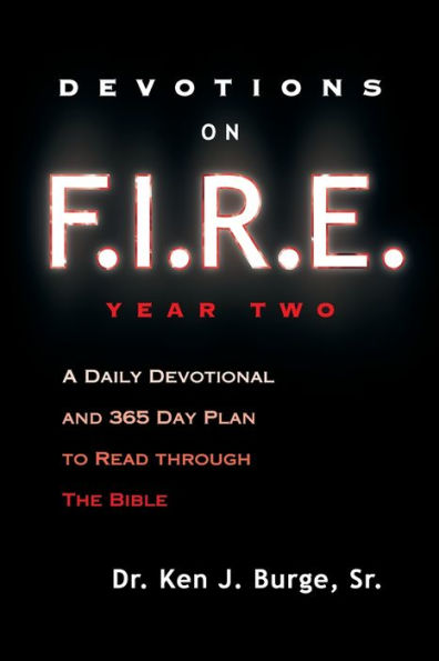 Devotions on F.I.R.E. Year Two: A Daily Devotional and 365 Day Plan to Read Through the Bible