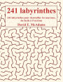 241 labyrinthes !: 241 labyrinthes pour chatouiller tes neurones, du facile Ã¯Â¿Â½ l'extrÃ¯Â¿Â½me