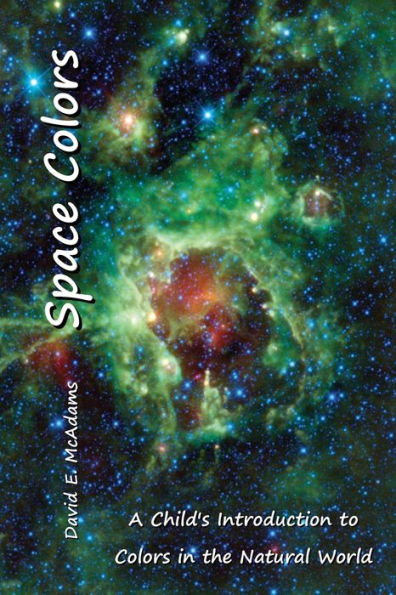 Space Colors: A Child's Introduction to Colors the Natural World