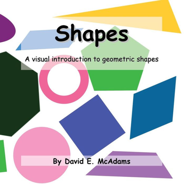 Shapes: A visual introduction to geometric shapes