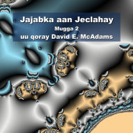 Title: Farakataladayda Ugu Jecel: Mugga 2, Author: David E McAdams