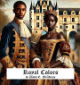 Royal Colors: A Child's Introduction to Colors in the World