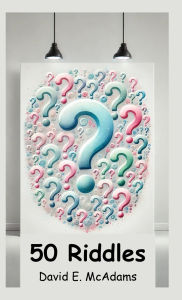 Title: 50 Riddles: I speak in twists, I hide in rhyme, I challenge thoughts with puzzle time., Author: David E McAdams
