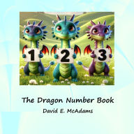 Title: The Dragon Number Book: Cute dragons introducing the numbers 0-10, Author: David E McAdams