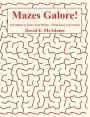 Mazes Galore!: 241 Mazes to Tease Your Brain, From Easy to Extreme