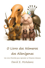 Title: El Libro de los NÃ¯Â¿Â½meros Extraterrestres: Un libro de nÃ¯Â¿Â½meros para los mÃ¯Â¿Â½s pequeÃ¯Â¿Â½os, Author: David E McAdams