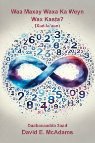 Title: Waa Maxay Waxa Ka Weyn Wax Kasta?: Xad-la'aan, Author: David E McAdams