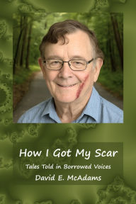 Books for free to download How I Got My Scar: Tales Told in Borrowed Voices by David E McAdams  in English