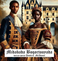 Title: Midabada Boqortooyada: Hordhac Carruureed oo ku Saabsan Midabada, Author: David E McAdams