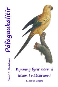 Title: Pï¿½fagaukalitir: Kynning fyrir bï¿½rn ï¿½ litum ï¿½ nï¿½ttï¿½runni, Author: David E McAdams