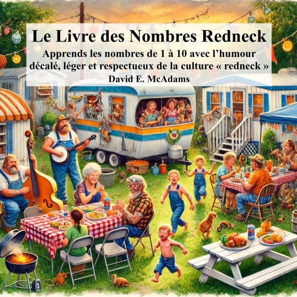 Le Livre des Nombres Redneck: Apprends les nombres de 1 ï¿½ 10 avec l'humour dï¿½calï¿½, lï¿½ger et respectueux de la culture redneck