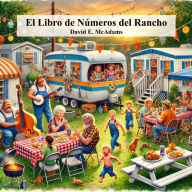 Title: El Libro de NÃ¯Â¿Â½meros del Rancho: Una introducciÃ¯Â¿Â½n chistosa a los nÃ¯Â¿Â½meros del 1 al 10, Author: David E McAdams