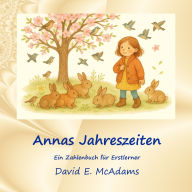 Title: Annas Jahreszeiten: Ein Zahlenbuch fÃ¯Â¿Â½r Erstlerner, Author: David E McAdams