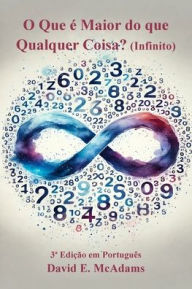 Title: O Que ï¿½ Maior do que Qualquer Coisa?: Infinito, Author: David E McAdams