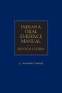 Indiana Trial Evidence Manual