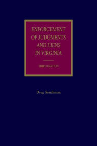 Title: Enforcement of Judgments and Liens in Virginia, Author: Doug Rendleman