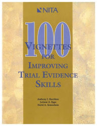 Title: 100 Vignettes for Improving Trial Evidence Skills, Author: NITA