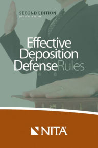 Title: Effective Deposition Defense Rules, Second Edition, Author: David M. Malone