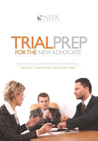 Title: Trial Prep for the New Advocate, Author: Michael Coyne