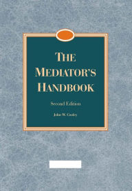 Title: The Mediator's Handbook, Second Edition, Author: John W. Cooley