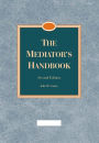 The Mediator's Handbook, Second Edition